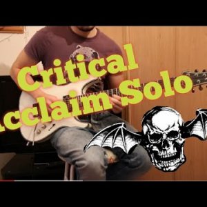 Critical Acclaim - Avenged Sevenfold Guitar Cover