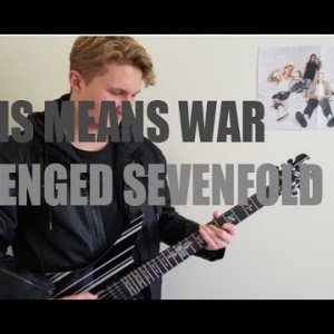 THIS MEANS WAR - AVENGED SEVENFOLD (GUITAR COVER)