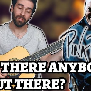 PINK FLOYD – IS THERE ANYBODY OUT THERE? (Guitar Cover by Luca Saccomando)