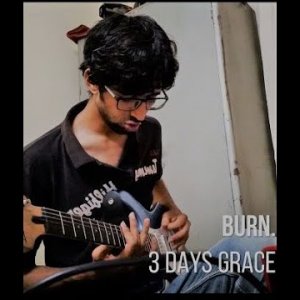 BURN: Three days grace